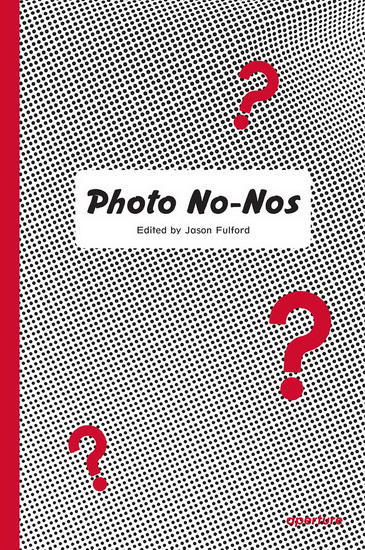 Photo No - Nos Meditations on What Not to Shoot - JASON FULFORD