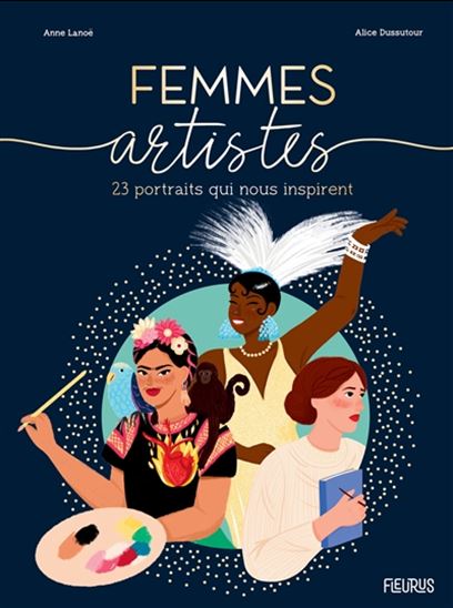 Femmes artistes : 23 portraits inspirants - ANNE LANOË