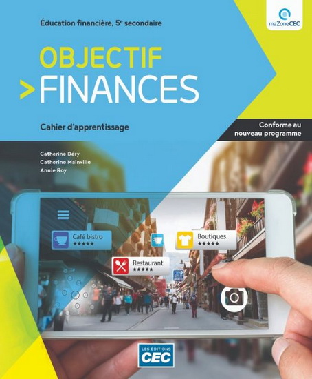 Objectif finances : éducation financière, 5e secondaire : cahier d'apprentissage (incluant les exercices interactifs), version papier + Accès étudiant, Web 1 an - CATHERINE DÉRY & AL