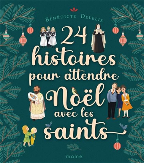 24 histoires pour attendre Noël avec les saints - COLLECTIF