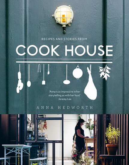 Cook House - ANNA HEDWORTH