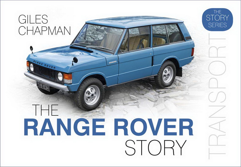 Range Rover Story - GILES CHAPMAN