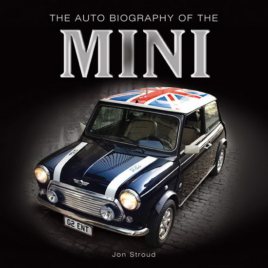Auto Biography of the Mini - JON STROUD