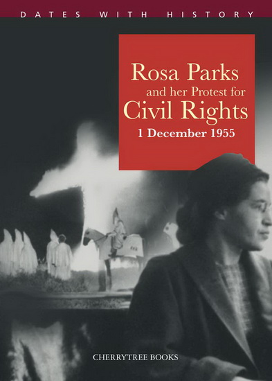 Rosa Parks and Her Protest for Civil Rights - PHILP STEELE