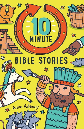 10-minute Bible Stories - ANNA ADENEY