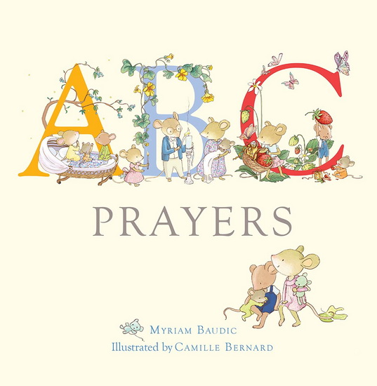 ABC Prayers - MYRIAM BAUDIC - CAMILLE BERNARD