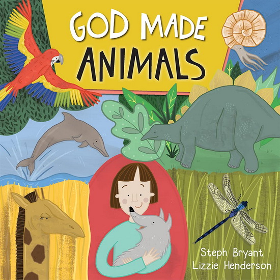 God Made Animals - STEPHANIE BRYANT - ELIZABETH HENDERSON
