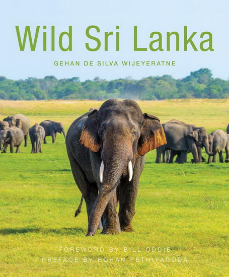 Wild Sri Lanka ( 2E ) - GEHAN WIJEYERATNE DE SILVA