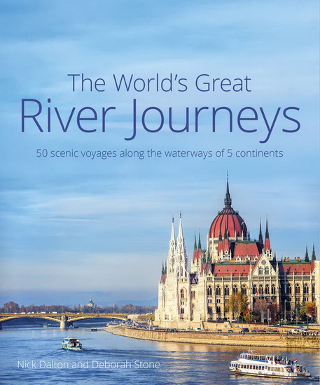 Worlds Great River Journeys - NICK DALTON - DEBORAH STONE
