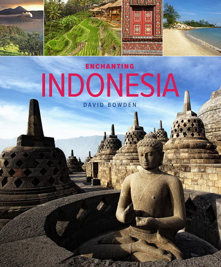 Enchanting Indonesia - DAVID BOWDEN