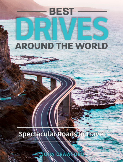 Best Drives Around the World - JOHN CRAWFORD