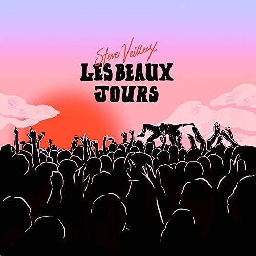 Beaux Jours, Les - STEVE VEILLEUX