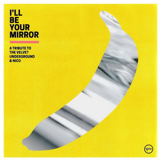I'Ll Be Your Mirror:A Tribute To The Velvet Underground & Nico(Vinyl) - VARIOUS ARTISTS