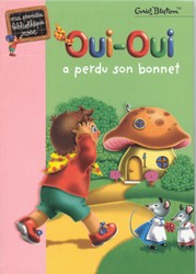 Oui-Oui a perdu son bonnet - ENID BLYTON