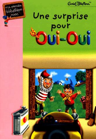 Une Surprise pour Oui-Oui - ENID BLYTON