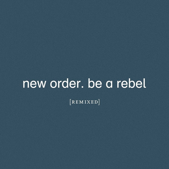 Be A Rebel (Vinyl) - NEW ORDER
