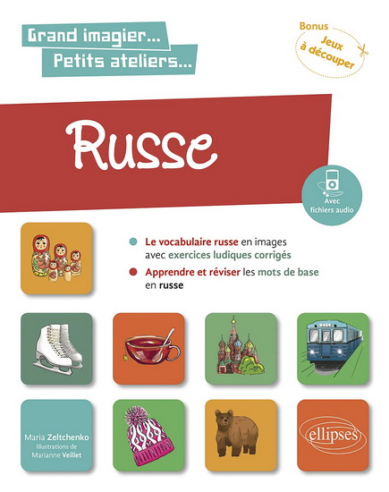 Russe en images avec exercices ludiques A1 : apprendre et réviser les mots de base - MARIA ZELTCHENKO