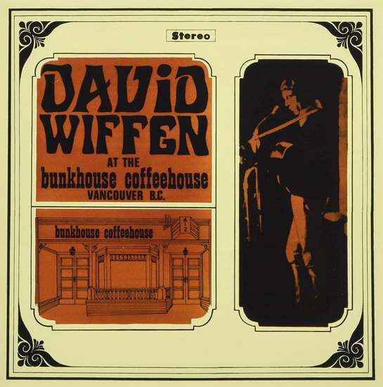David Wiffen At The Bunkhouse Coffehouse, Vancouver Bc - WIFFEN DAVID