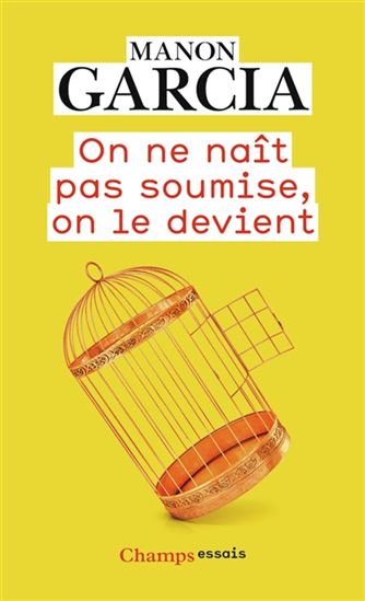 On ne naît pas soumise, on le devient - MANON GARCIA