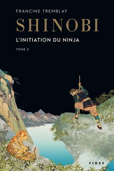 Shinobi T.02 L&#39;initiation du ninja - FRANCINE TREMBLAY