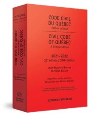 Code civil du Québec Éd. critique/Civil Code of Québec A Critical ed. 2021-2022 29e éd. - JEAN-MAURICE BRISSON - NICHOLAS KASIRER
