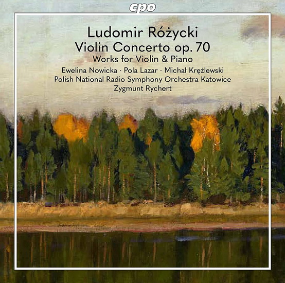 Rozycki: Violin Works - LUDOMIR ROZYCKI