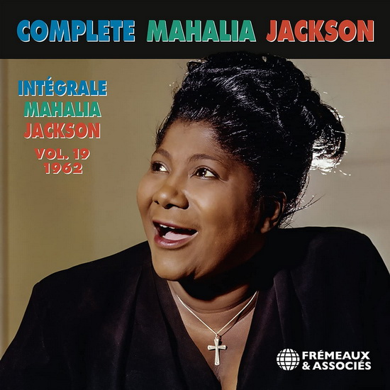 Complete Mahalia Jackson, Vol. 19 - TRADITIONAL - MAHALIA JACKSON