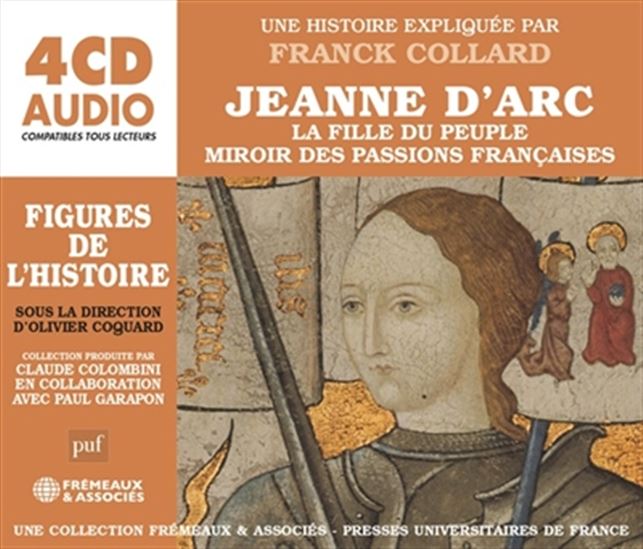 Jeanne d&#39;Arc : la fille du peuple, miroir des passions françaises (4 CD) - FRANCK COLLARD