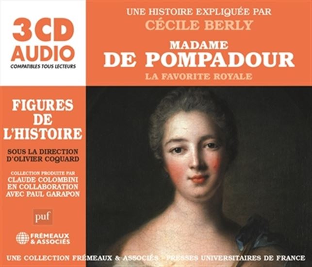 Madame de Pompadour : la favorite royale (3 CD) - CÉCILE BERLY
