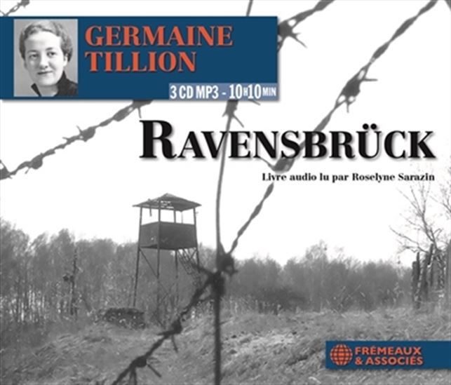 Ravensbrück (3 CD : 10 h 10) - GERMAINE TILLION