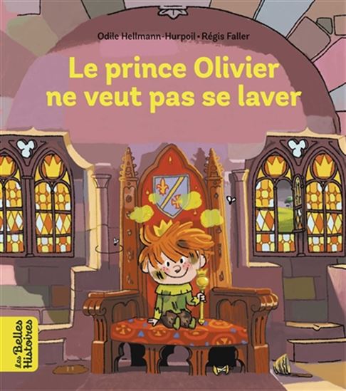 Le Prince Olivier ne veut pas se laver N. éd. - ODILE HELLMANN-HURPOIL - RÉGIS FALLER