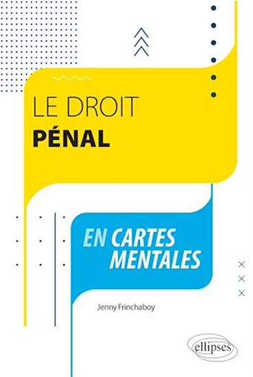 Le droit pénal en cartes mentales - JENNY FRINCHABOY