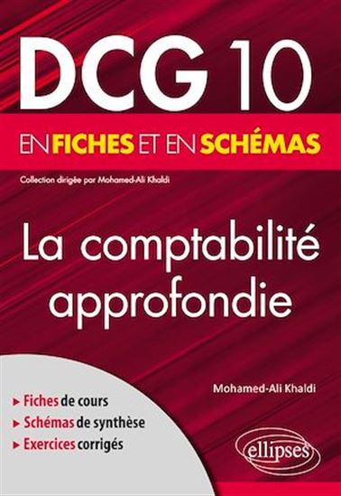 DCG 10 - La comptabilité approfondie en fiches et en schémas - MOHAMED-ALI KHALDI