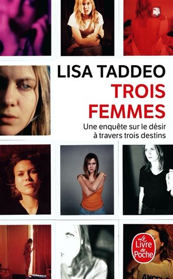 Trois femmes : une enquête sur le désir à travers trois destins - LISA TADDEO