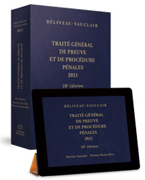 Traité général de preuve et de procédure pénales 2021 28e éd. - MARTIN VAUCLAIR - TRISTAN DESJARDINS
