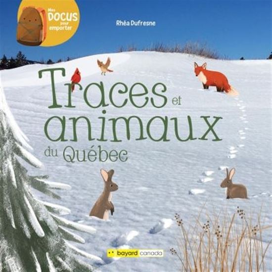 Traces et animaux du Québec - RHÉA DUFRESNE
