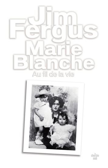 Marie-Blanche N. éd. - JIM FERGUS