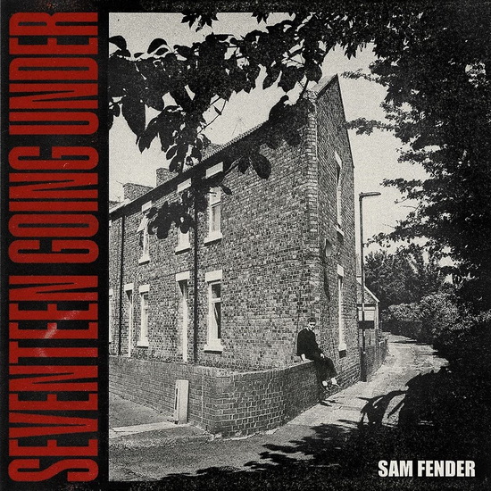 Seventeen Going Under - SAM FENDER