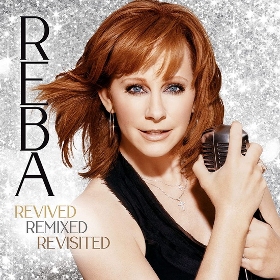 Revived Remixed Revisited(3Cd) - REBA MCENTIRE