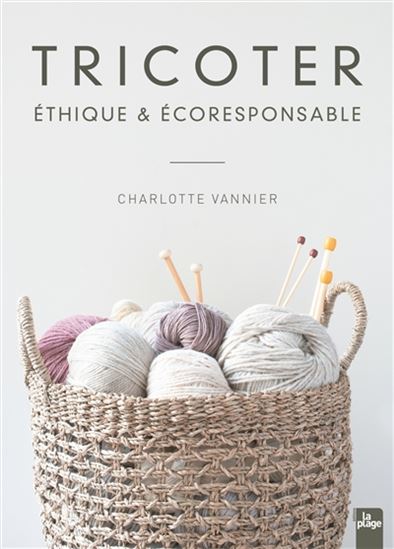 Tricoter éthique et écoresponsable - CHARLOTTE VANNIER