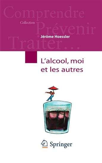 L'Alcool, moi et les autres - JÉRÔME HOESSLER