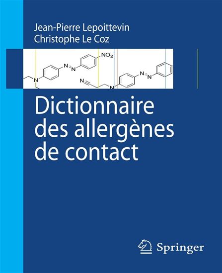 Dictionnaire des allergènes de contact - JEAN-PIERRE LEPOITTEVIN