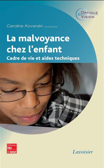 La Malvoyance chez l&#39;enfant - CAROLINE KOVARSKI & AL