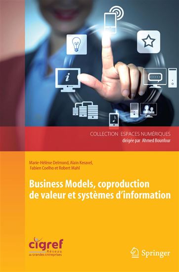 Business models : coproduction de valeur et systèmes d&#39;information - ROBERT MAHL