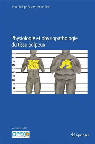 Physiologie et physiopathologie du tissu adipeux - JEAN-PHILIPPE BASTARD