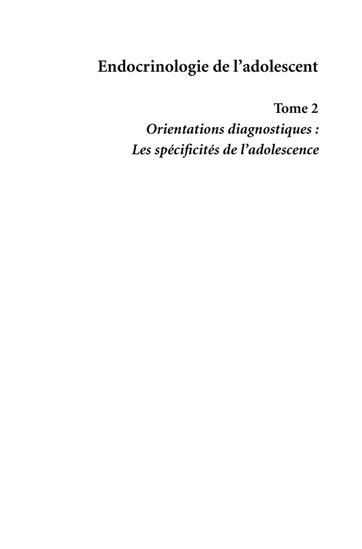 Endocrinologie de l'adolescent Volume 2, Orientations diagnostiques : les spécificités de l'adolescence - AUDE MARIANI-ECOCHARD