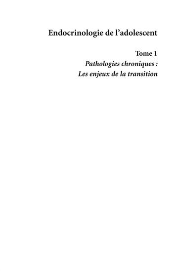 Endocrinologie de l'adolescent Volume 1, Pathologies chroniques : les enjeux de la transition - AUDE MARIANI-ECOCHARD