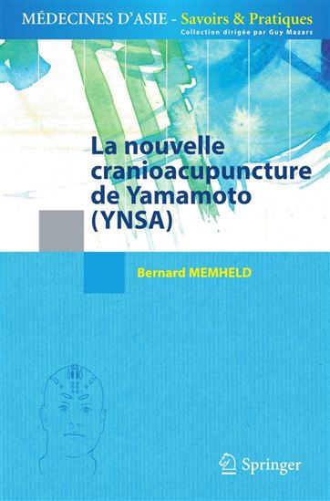 La Nouvelle cranioacupuncture de Yamamoto (YNSA) - BERNARD MEMHELD