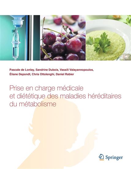 Prise en charge médicale et diététique des maladies héréditaires du métabolisme - VASSILI VALAYANNOPOULOS