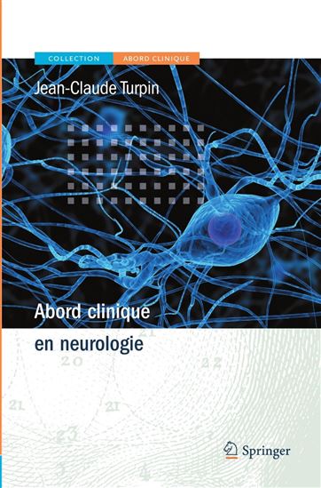 Abord clinique en neurologie - JEAN-CLAUDE TURPIN